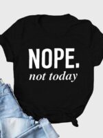 Wholesale NOPE Not Today Letter T-Shirt